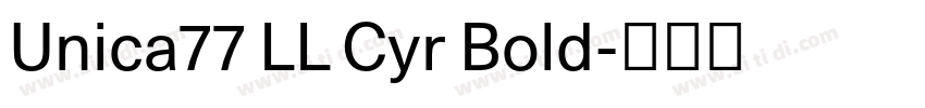 Unica77 LL Cyr Bold字体转换